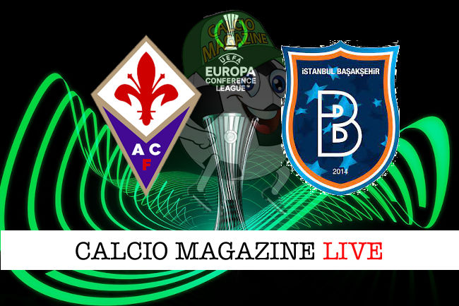 Fiorentina Basaksehir cronaca diretta live risultato in tempo reale