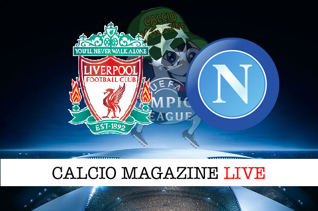 Liverpool Napoli cronaca diretta live risultato in tempo reale