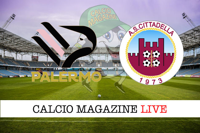 Palermo Cittadella cronaca diretta live risultato in tempo reale