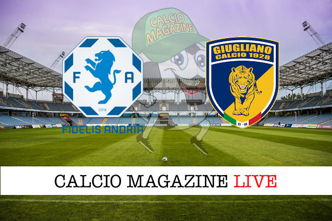 Fideils Andria Calcio Giugliano cronaca diretta live risultato in tempo reale