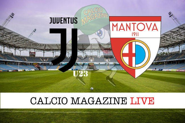Juventus Next Gen Mantova cronaca diretta live risultato in tempo reale