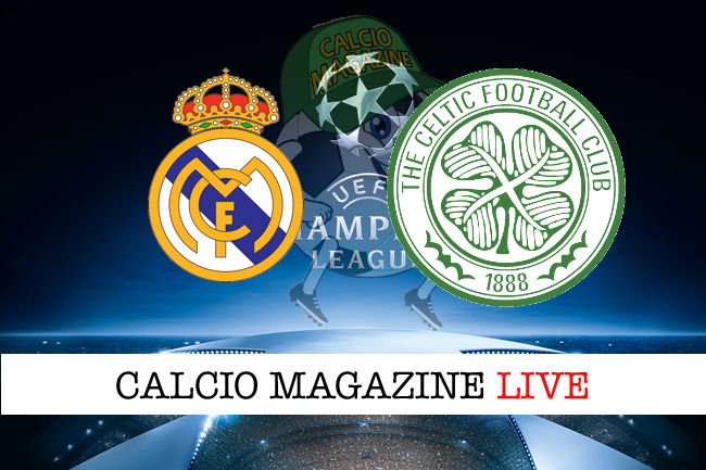 Real Madrid Celtic cronaca diretta live risultato in tempo reale