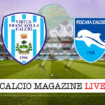 Virtus Francavilla Pescara cronaca diretta live risultato in tempo reale