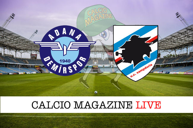 Adana Demispor Sampdoria cronaca diretta live risultato in tempo reale