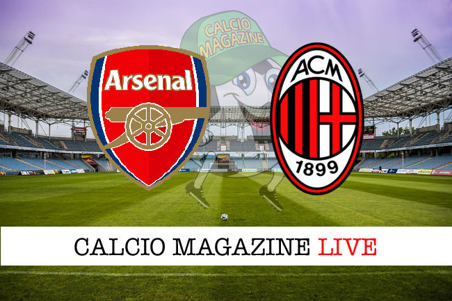 Arsenal Milan cronaca diretta live risultato in tempo reale