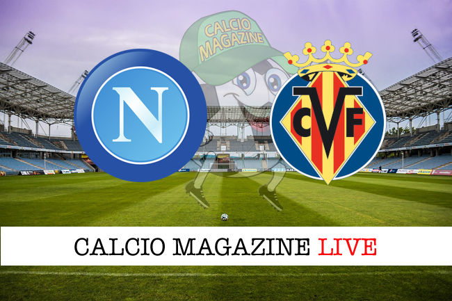 Napoli Villarreal cronaca diretta live risultato in tempo reale