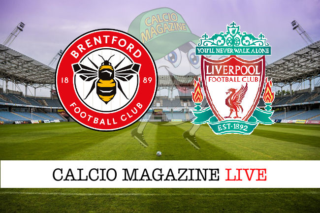 Brentford Liverpool cronaca diretta live risultato in tempo reale