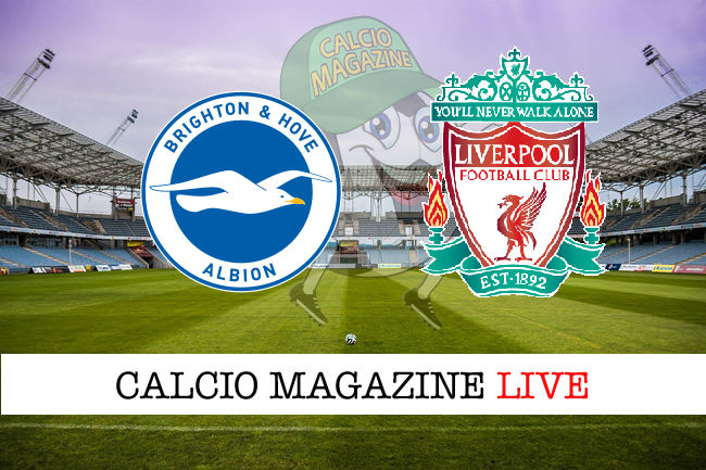 Brighton Liverpool cronaca diretta live risultato in tempo reale