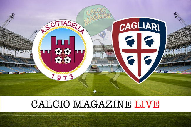 Cittadella Cagliari cronaca diretta live risultato in tempo reale