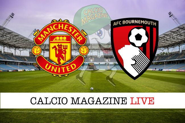 Manchester United Bournemouth cronaca diretta live risultato in tempo reale