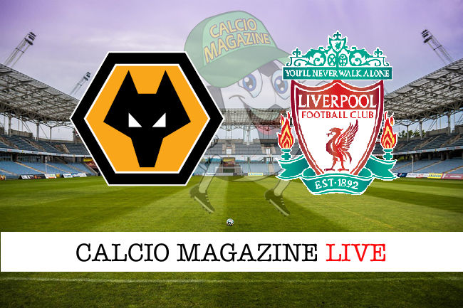 Wolves Liverpool cronaca diretta live risultato in tempo reale