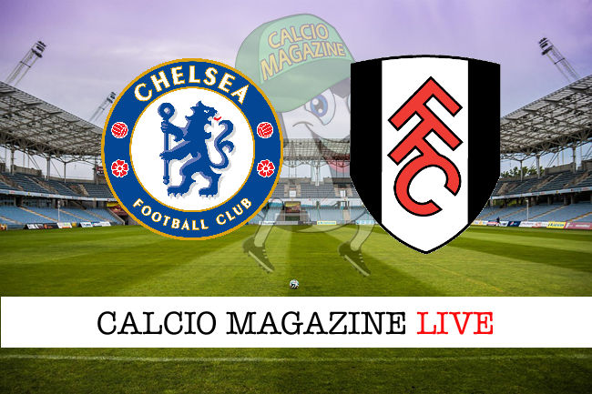 Chelsea Fulham cronaca diretta live risultato in tempo reale