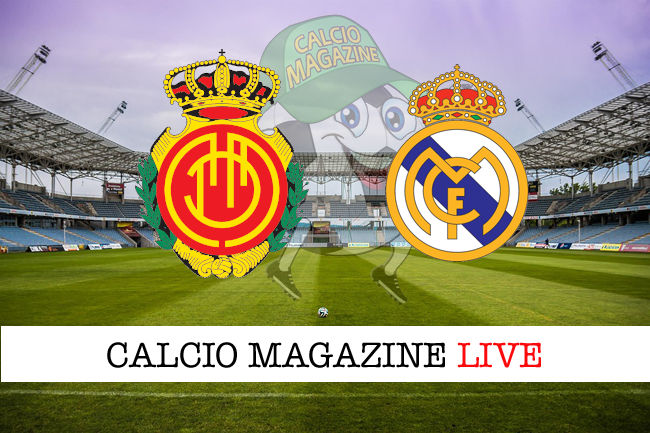 Maiorca Real Madrid cronaca diretta live risultato in tempo reale