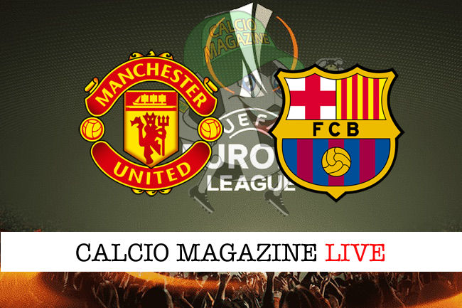 Manchester United Barcellona cronaca diretta live risultato tempo reale