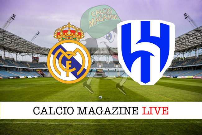 Real Madrid Al-Hilal cronaca diretta live risultato in tempo reale