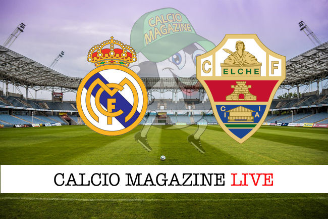 Real Madrid Elche cronaca diretta live risultato in tempo reale