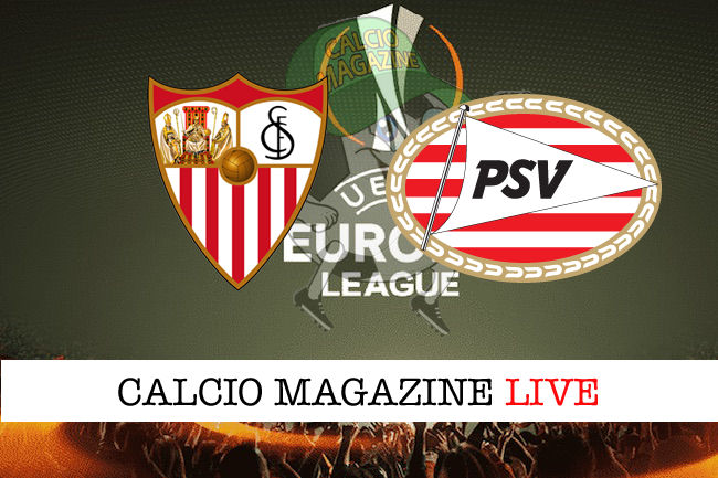 Siviglia PSV cronaca diretta live risultato in tempo reale