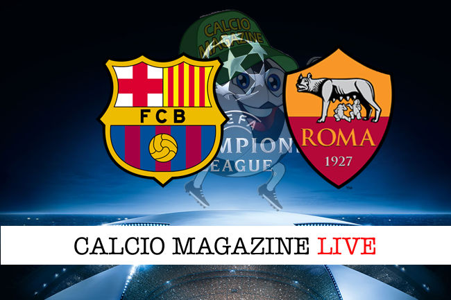 Barcellona Roma cronaca diretta live risultato in tempo reale