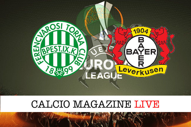 Ferencvaros Bayer Leverkusen cronaca diretta live risultato in tempo reale