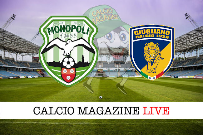 Monopoli Giugliano cronaca diretta live risultato in tempo reale