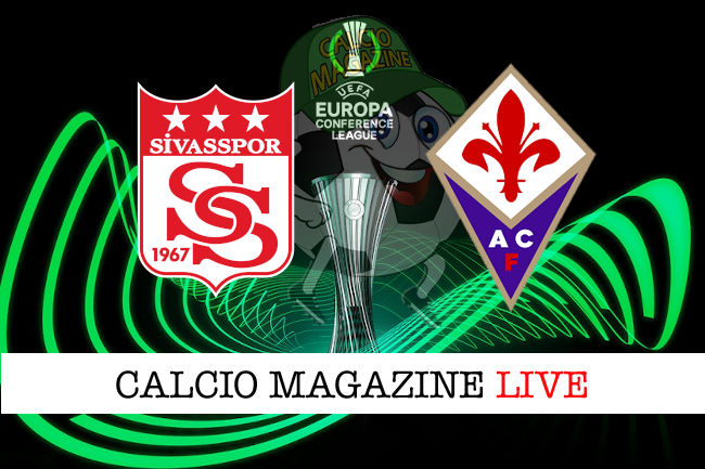 Sivasspor Fiorentina cronaca diretta live risultato in tempo reale