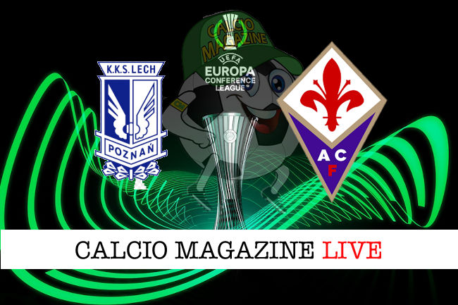 Lech Fiorentina cronaca diretta live risultato in tempo reale