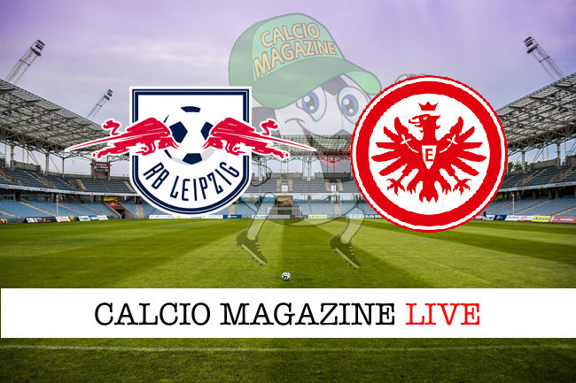 RB Lipsia Eintracht Francoforte cronaca diretta live risultato in tempo reale
