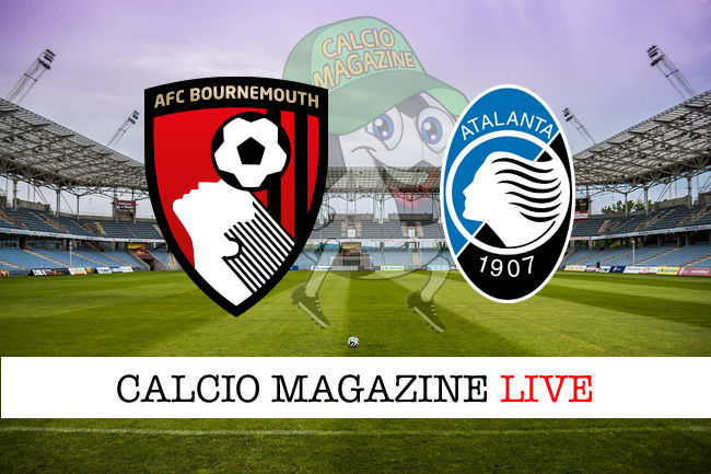 Bournemouth Atalanta cronaca diretta e risultato in tempo reale