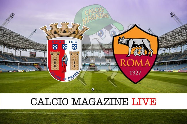 Braga Roma cronaca diretta live risultato in tempo reale