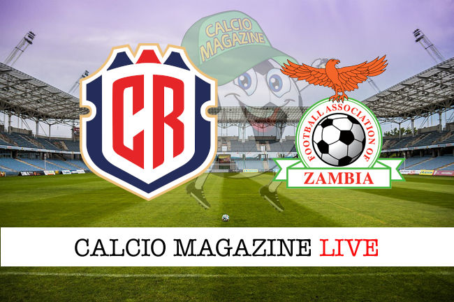 Costa Rica Zambia cronaca diretta live risultato in tempo reale