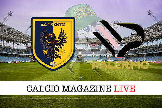 Trento Palermo cronaca diretta live risultato in tempo reale