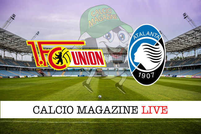 Union Berlino Atalanta cronaca diretta live risultato in tempo reale