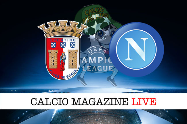 Braga Napoli cronaca diretta live risultato tempo reale