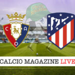 Osasuna Atletico Madrid cronaca diretta live risultato in tempo reale