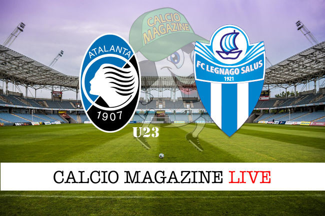 Atalanta U23 Legnago Salus cronaca diretta live risultato in tempo reale