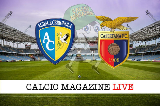 Audace Cerignola Casertana cronaca diretta live risultato in tempo reale