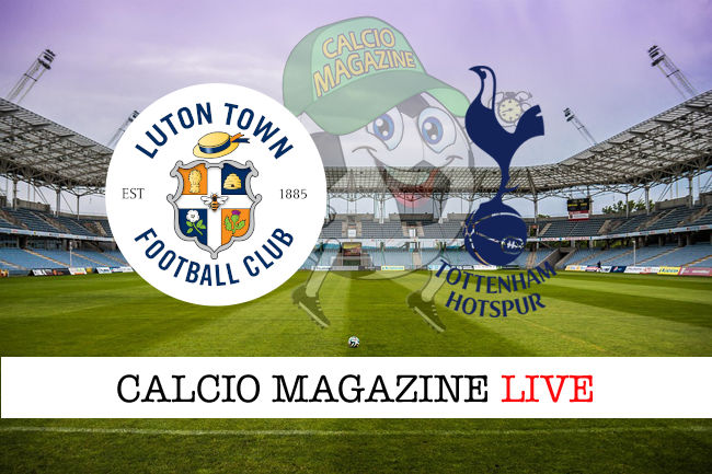 Luton Tottenham cronaca diretta live risultato in tempo reale
