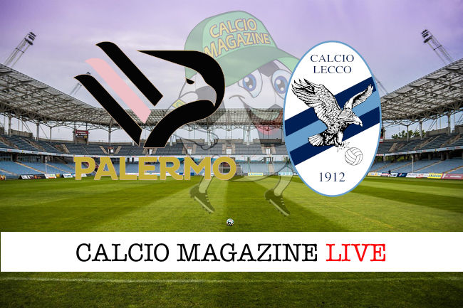 Palermo Lecco cronaca diretta live risultato in tempo reale