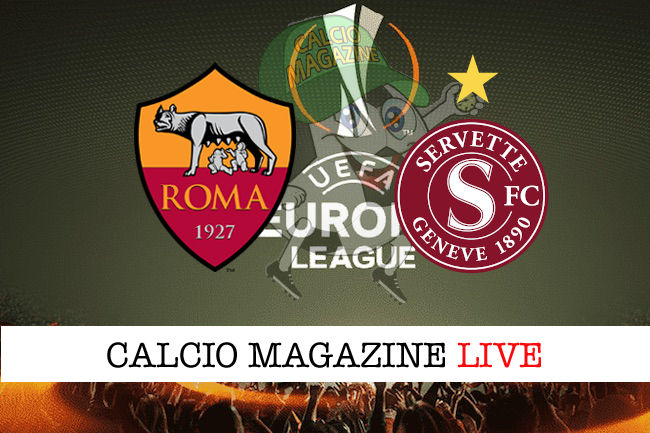 Roma Servette cronaca diretta live risultato in tempo reale