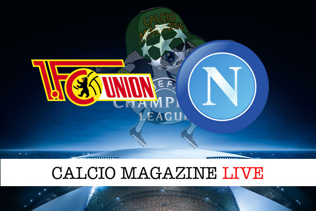 Union Berlino Napoli cronaca diretta live risultato in tempo reale