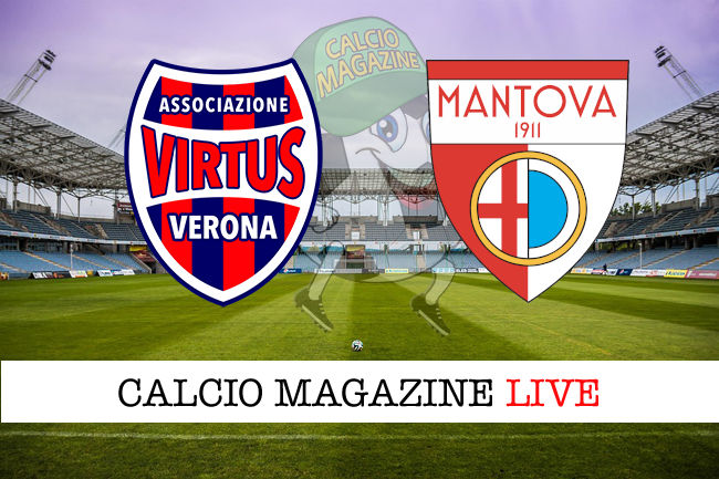 Virtus Verona Mantova cronaca diretta live risultato in tempo reale