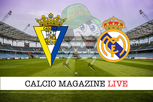 Cadice Real Madrid cronaca diretta live risultato in tempo reale