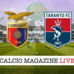 Casertana Taranto cronaca diretta live risultato in tempo reale