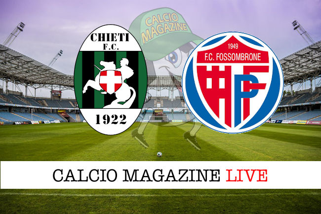 Chieti Fossombrone cronaca diretta live risultato in tempo reale