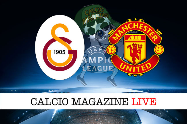 Galatasaray Manchester United cronaca diretta live risultato in tempo reale