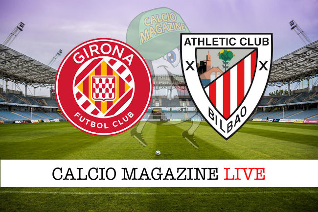 Girona Athletic Bilbao cronaca diretta live risultato in tempo reale