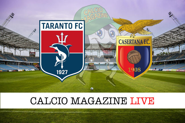 Taranto Casertana cronaca diretta live risultato in tempo reale