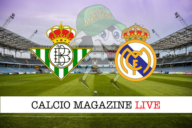 Betis Real Madrid cronaca diretta live risultato in tempo reale