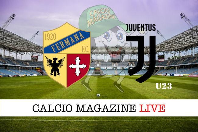 Fermana Juventus Next Gen cronaca diretta live risultato in tempo reale