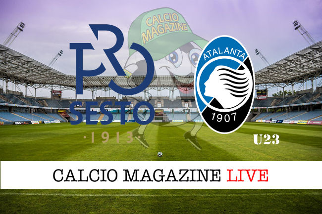 Pro Sesto Atalanta U23 cronaca diretta live risultato in tempo reale